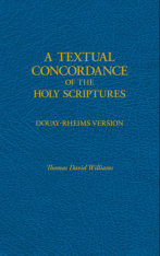 A Textual Concordance of the Holy Scriptures (Douay-Rheims)